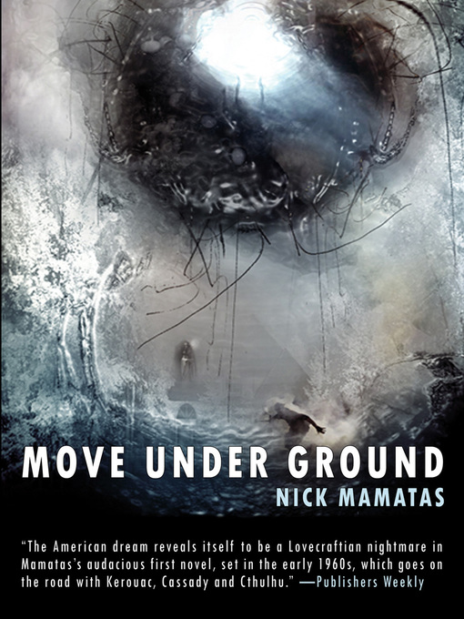 Title details for Move Under Ground by Nick Mamatas - Available
